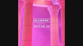 کام بک بلک پینک در 22 ماه جون