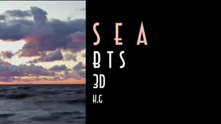 [ BTS 3D ] آهنگ سه بعدی sea از بی تی اس ( خودتون میدونید چه قشنگه دیگه ! )